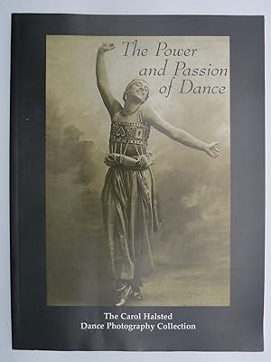 THE POWER AND PASSION OF DANCE The Carol Halsted Dance Photography Collection