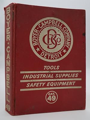 BOYER CAMPBELL COMPANY, DETROIT CATALOG 49 Tools, Industrial Supplies, Safety Equipment