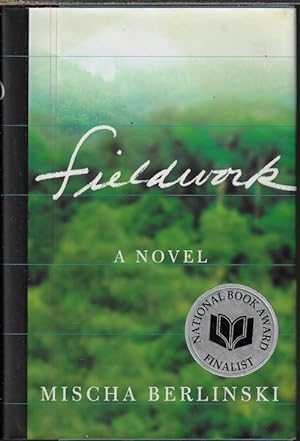 FIELDWORK; A Novel
