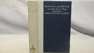 Highways and Byways of the Civil War. First edition, 1926 with official War Dept photos.