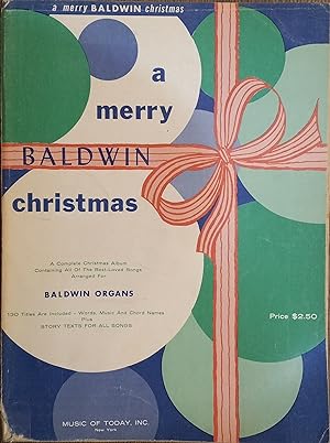 A Merry Baldwin Christmas: A Complete Christmas Album Containing All of the Best-Loved Songs Arra...