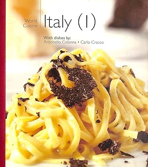 Italy: With Dishes by Antonello Colonna and Carlo Cracco
