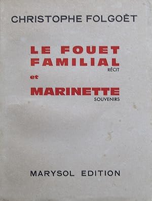 Le fouet familial, Récit, Marinette, Souvenirs