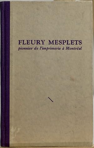 Fleury Mesplet, pionnier de l'imprimerie à Montréal