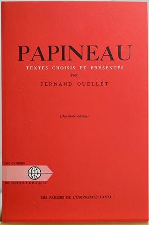 Papineau, textes choisis et présentés par Fernand Ouellet