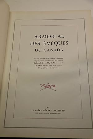 Armorial des évêques du Canada. Album historico-héraldique contenant les portraits et les armoiri...