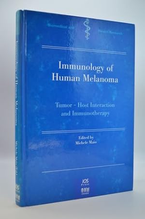 Immunology of Human Melanoma: Tumor-Host Interaction and Immunotherapy (Biomedical and Health Res...