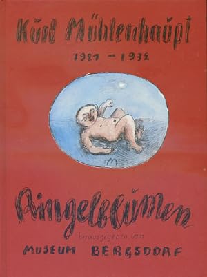 Kurt Mühlenhaupt - Ein Sammelsurium aus seinem Leben I: 1921-1932 Ringelblumen. Auf der Vorsatzrü...