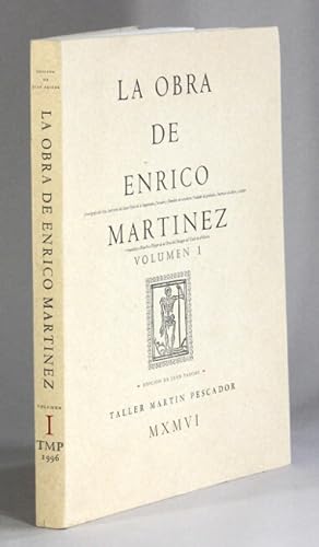 La obra de Enrico Martínez cosmógrafo del Rey, intéprete del Santo Oficio de la Inquisición, cort...