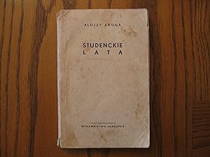 Studenckie Lata (in Polish Language) Student Years (author memoirs)