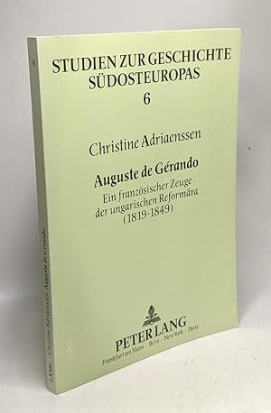 Auguste de Gerando: Ein Franzoesischer Zeuge Der Ungarischen Reformaera (1819-1849)