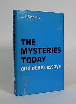 The Mysteries Today, and other essays