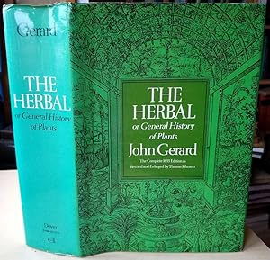 The Herbal, or General History of Plants. Facsimile of the complete 1633 edition, revised and enl...