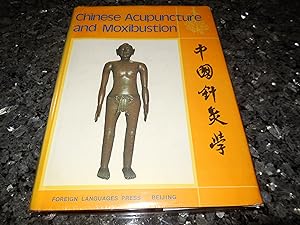 Chinese Acupuncture and Moxibustion