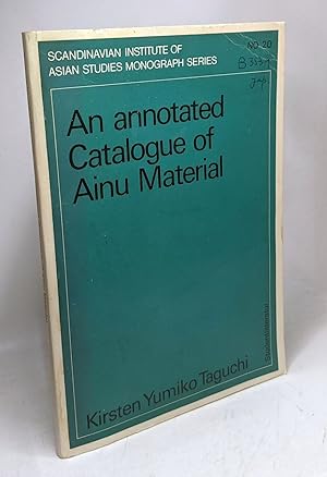 An annotated catalogue of Ainu material in the East Asian Institute of Aarhus University (Scandin...