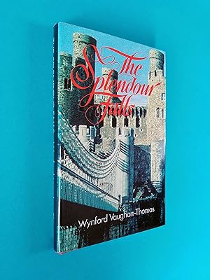 The Splendour Falls: The Story of the Castles of Wales
