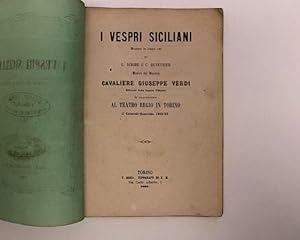 I vespri siciliani. Dramma in cinque atti di G. Scribe e C. Duveyrier. Musica del maestro Cavalie...