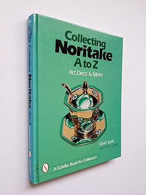 Collecting Noritake A to Z: Art Deco and More (A Schiffer Book for Collectors)