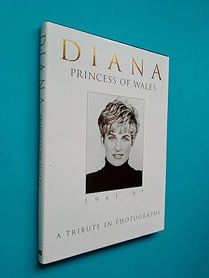 Diana, Princess Of Wales 1961-1997: A Tribute In Photographs