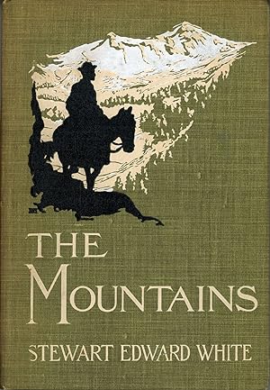 The mountains by Stewart Edward White . Illustrated by Fernand Lungren