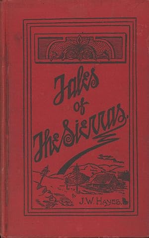 TALES OF THE SIERRAS by J. W. Hayes. With illustrations by John L. Cassidy