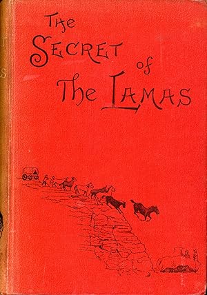 THE SECRET OF THE LAMAS: A TALE OF THIBET