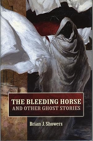 THE BLEEDING HORSE AND OTHER GHOST STORIES .