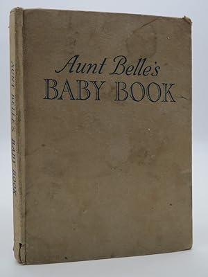AUNT BELLE'S BABY BOOK