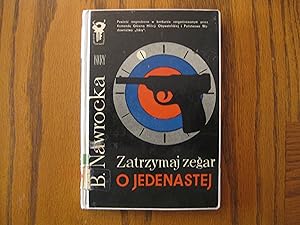 Zatrzymaj zegar o Jedenastej (in Polish Language) Stop the Clock at Eleven O'Clock