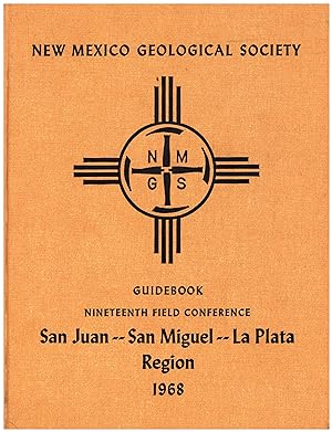 Guidebook Nineteenth Field Conference / of San Juan -- San Miguel -- La Plata Region / New Mexico...