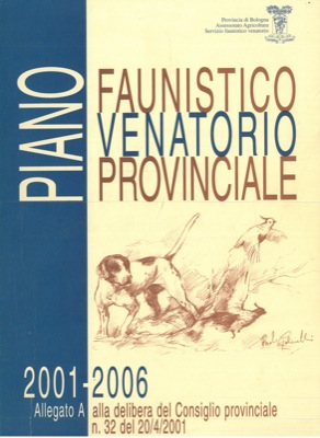 Piano faunistico venatorio provinciale. (2001-2006). (Bologna).
