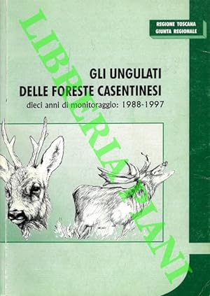 Gli ungulati delle foreste casentinesi. Dieci anni di monitoraggio: 1988-1997.