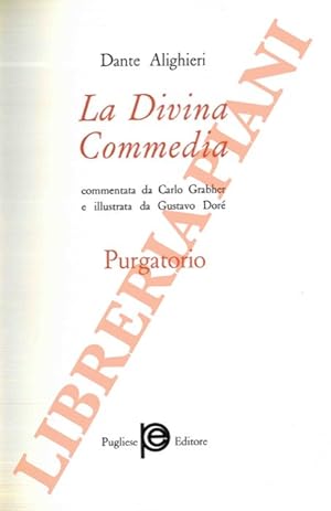 La Divina Commedia. Commentata da Carlo Grabher e illustrata da Gustavo Doré.