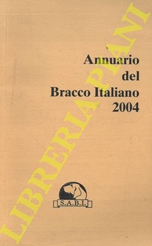 Annuario del Bracco Italiano 2004.
