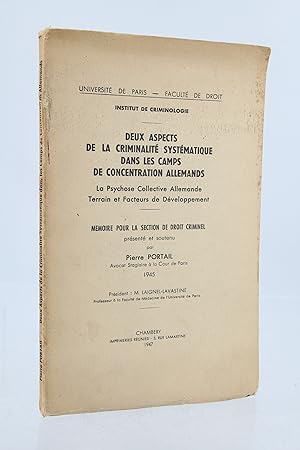 Deux aspects de la criminalité systématique dans les camps de concentration allemands : La psycho...