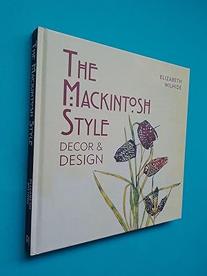 The Mackintosh Style: Decor & Design