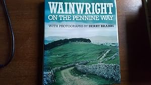 Wainwright on The Pennine Way With Photographs by Derry Brabbs
