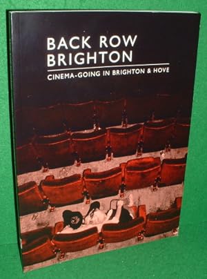 BACK ROW BRIGHTON Cinema-Going in Brighton and Hove