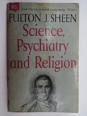 SCIENCE, PSYCHIATRY AND RELIGION