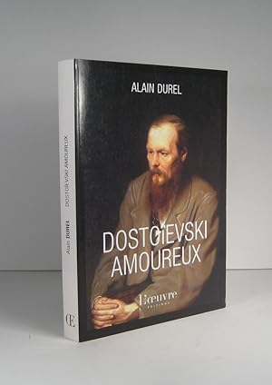 Dostoïevski amoureux