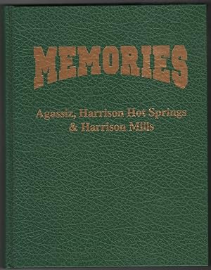 Memories: Agassiz, Harrison Hot Springs & Harrison Mills - Volume 2 only