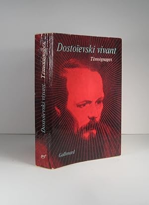 Dostoïevski vivant. Témoignages
