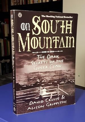 On South Mountain: The Dark Secrets of The Goler Clan -(Nova Scotia, Annapolis Valley)-