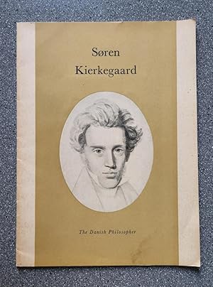 Soren Kierkegaard: The Danish Philosopher