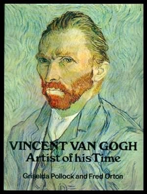 VINCENT VAN GOGH - Artist of His Time