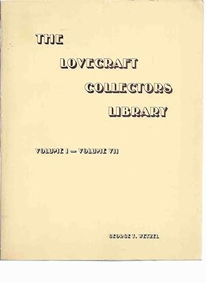 The Lovecraft Collectors Library, Volume I - Volume VII /-by George T Wetzel ( Strange Company Fa...