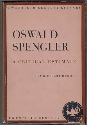 Oswald Spengler: A Critical Estimate
