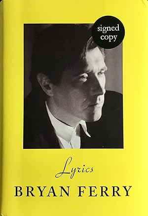 LYRICS (UK Hardcover 1st. - Signed by Bryan Ferry of Roxy Music)
