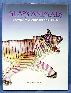 Glass Animals: Thirty-Five Hundred Years of Artistry and Design