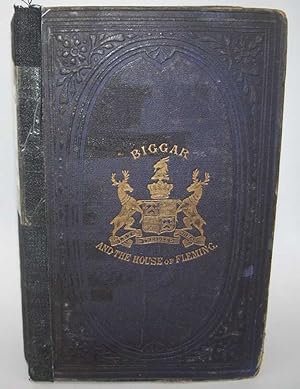 Biggar and the House of Fleming: An Account of the Biggar District, Archaeological, Historical, a...
